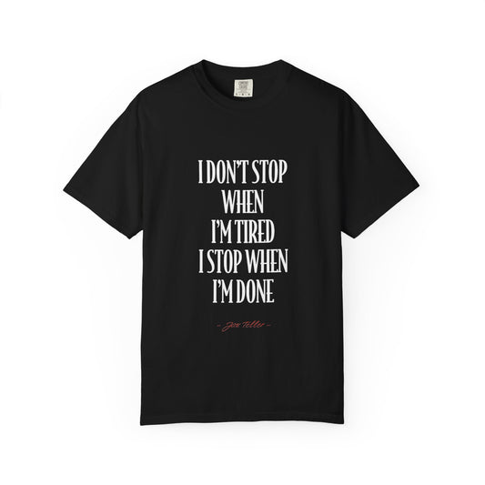 Motivational Unisex Garment-Dyed T-shirt, Casual Wear, Workout Tees, Fitness Gift, Inspirational Gift, Everyday Comfort