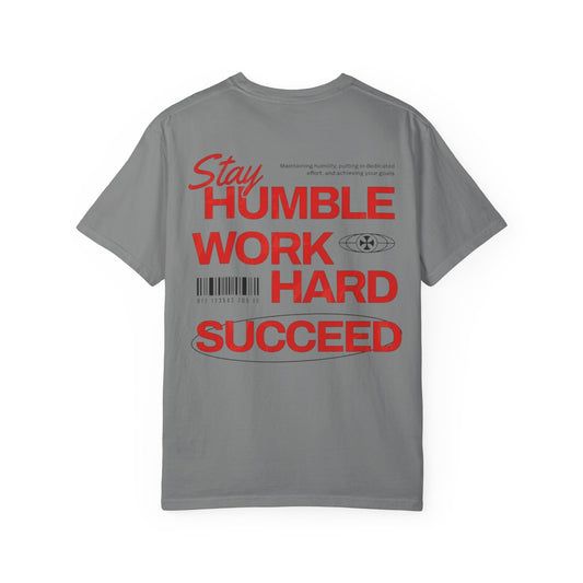 Unisex Motivational T-Shirt, Stay Humble Work Hard Succeed Tee, Casual Wear, Gift for Students, Encouragement Apparel